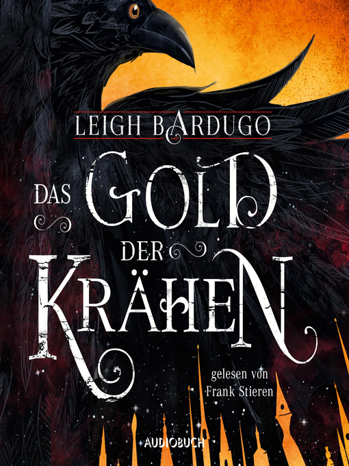 Title details for Das Gold der Krähen by Leigh Bardugo - Wait list
